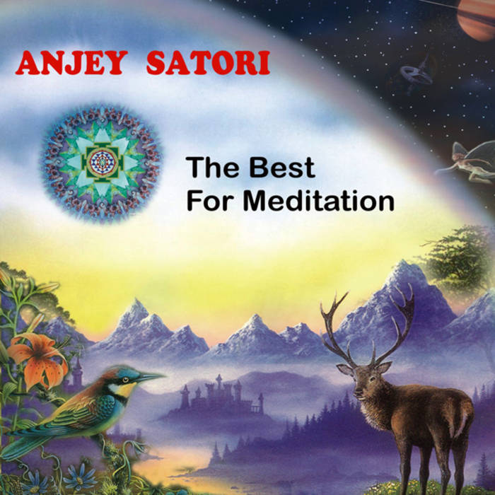 Музыкальный альбом Anjey Satori «The best for Meditation»