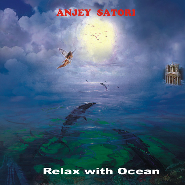 Музыкальный альбом Anjey Satori «Relax with Ocean»