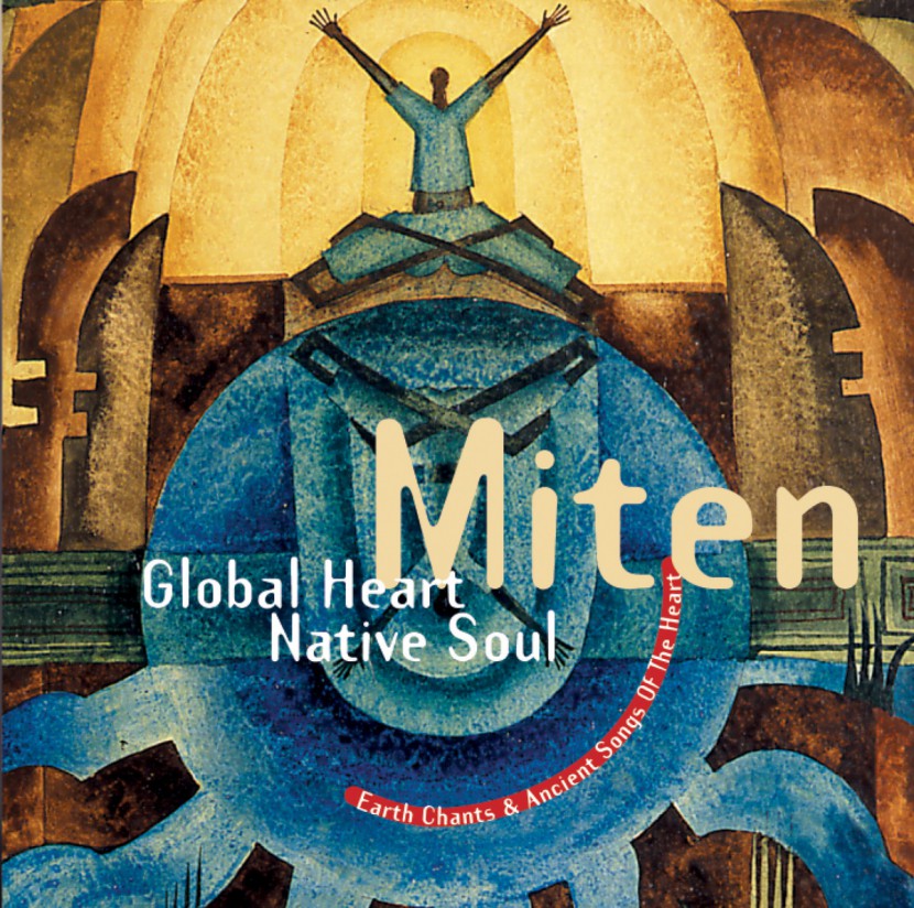 Музыкальный альбом Miten «Global Heart Native Soul»