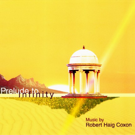 Музыкальный альбом Robert Haig Coxon «Prelude to Infinity»